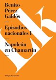 Episodios Nacionales I. Napoleón En Chamartín