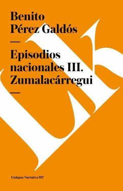Episodios Nacionales III. Zumalacárregui - Pérez Galdós, Benito