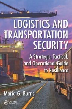 Logistics and Transportation Security - Burns, Maria G