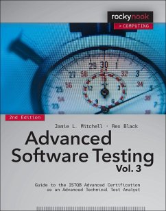 Advanced Software Testing, Volume 3: Guide to the ISTQB Advanced Certification as an Advanced Technical Test Analyst - Mitchell, Jamie L.; Black, Rex