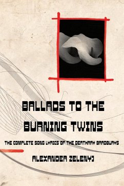 Ballads to the Burning Twins (Paperback) - Zelenyj, Alexander