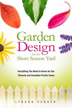 Garden Design for the Short Season Yard - Penner, Lyndon