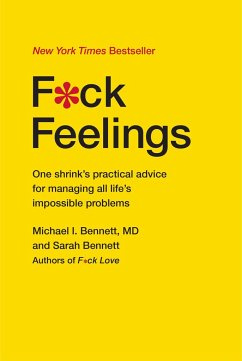F*ck Feelings - Michael Bennett, MD; Bennett, Sarah