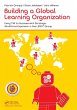Building a Global Learning Organization - Bild 1