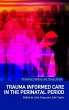 Trauma Informed Care in the Perinatal... - Bild 1