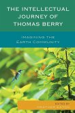 The Intellectual Journey of Thomas Berry