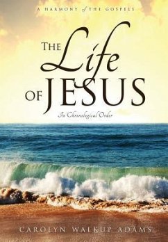 The Life of Jesus - Adams, Carolyn Walkup