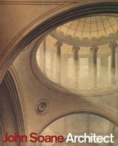 John Soane: Architect: Master of Space and Light