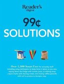 99 Cent Solutions: Over 1,300 Smart Uses for Everyday Stuff Including Clothespins to Keep Hems in Place as You Sew, Wiping Down the Fridg