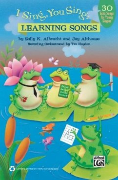 I Sing, You Sing -- Learning Songs - Albrecht, Sally K.;Althouse, Jay;Hayden, Tim