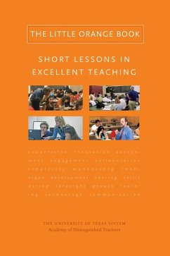 The Little Orange Book: Short Lessons in Excellent Teaching - University of Texas System Academy of Di