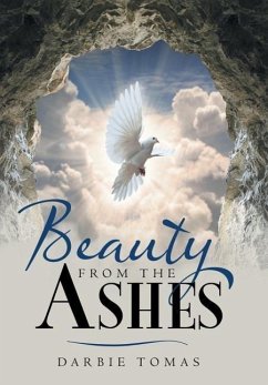 Beauty From The Ashes - Tomas, Darbie