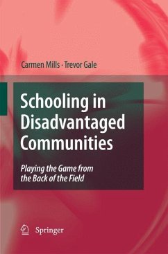 Schooling in Disadvantaged Communities - Mills, Carmen;Gale, Trevor