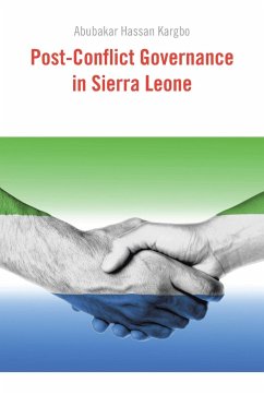 Post-Conflict Governance in Sierra Leone - Kargbo, Abubakar Hassan