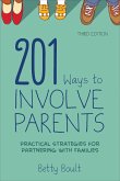 201 Ways to Involve Parents: Practical Strategies for Partnering with Families