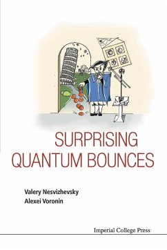 Surprising Quantum Bounces - Valery Nesvizhevsky & Alexei Voronin