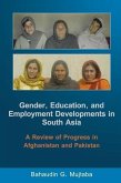 Gender, Education, and Employment Developments in South Asia: A Review of Progress in Afghanistan and Pakistan
