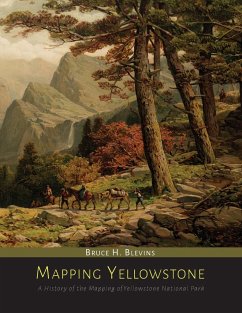 Mapping Yellowstone - Blevins, Bruce H.