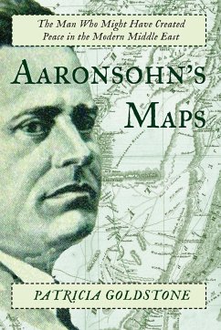 Aaronsohn's Maps - Goldstone, Patricia