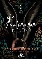 Kalonanin Düsüsü - C. Cast, P.; Cast, Kristin