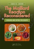 The Maillard Reaction Reconsidered