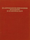 de Amsterdamsche Boekdrukkers En Uitgevers in de Zestiende Eeuw (2 Vols.): Herdruk, Vermeerderd Met Registers En Een Literatuurlijst [Reprint of the E