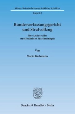 Bundesverfassungsgericht (BVerfG) und Strafvollzug - Bachmann, Mario