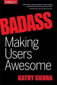 Badass - Making Users Awesome - Sierra, Kathy; Bates, Bert