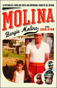 Molina: The Story of the Father Who Raised an Unlikely Baseball Dynasty - Molina, Bengie; Ryan, Joan