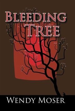 Bleeding Tree - Moser, Wendy