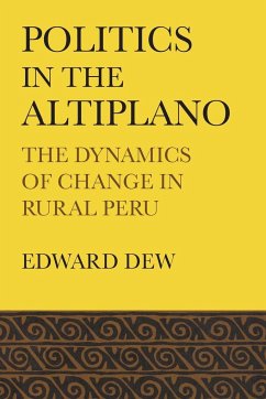 Politics in the Altiplano - Dew, Edward