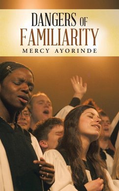 Dangers of Familiarity - Ayorinde, Mercy