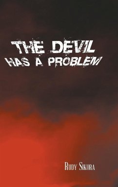 The Devil Has a Problem - Sikora, Rudy