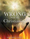 What Is Wrong with My Christianity?