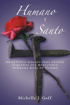 Humano y santo - Goff, Michelle J.