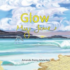 Glow My Love - Razey-Malarkey, Amanda