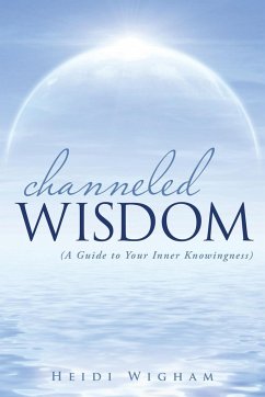 Channeled Wisdom - Wigham, Heidi