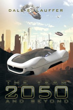 The Year 2050 and Beyond - Lauffer, Dale E.