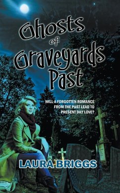 Ghosts of Graveyards Past - Briggs, Laura