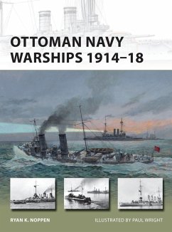 Ottoman Navy Warships 1914-18 - Noppen, Ryan K.