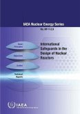 International Safeguards in the Design of Nuclear Reactors: IAEA Nuclear Energy Series No. Np-T-2.9