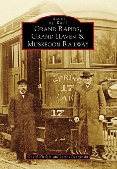 Grand Rapids, Grand Haven, and Muskegon Railway - Kindem, David