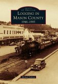 Logging in Mason County: 1946-1985