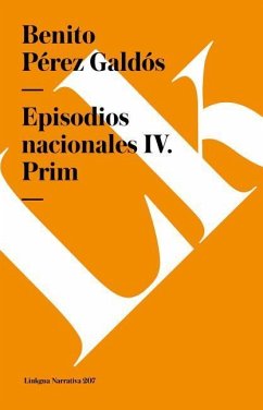 Episodios Nacionales IV. Prim - Pérez Galdós, Benito