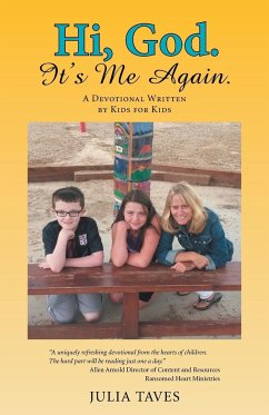 Hi, God. It's Me Again.: A Devotional Written by Kids for Kids