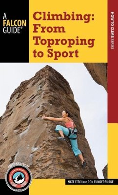 Climbing: From Toproping to Sport - Fitch, Nate; Funderburke, Ron