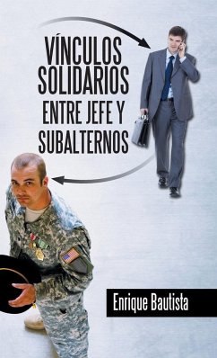 Vínculos solidarios entre jefe y subalternos - Bautista, Enrique