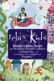 Relax Kids: Aladdin`s Magic Carpet - Let Snow White, the Wizard of Oz and other fairytale characters show you and your child how to meditate