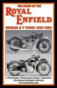 Book of the Royal Enfield Singles & V Twins 1937-1953 - Haycraft, W. C.