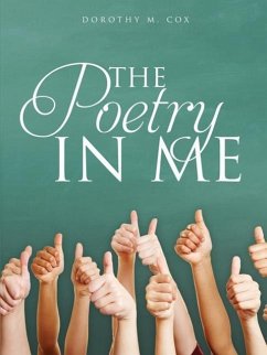 The Poetry In Me - Cox, Dorothy M.